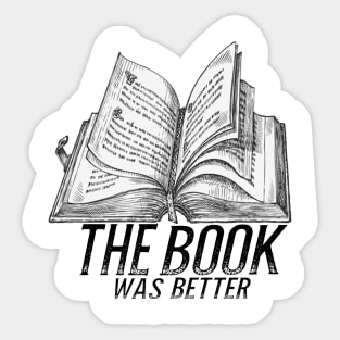 The book was better 4 Sticker